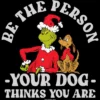 Men's Dr. Seuss Grinch Christmas Be The Person T-Shirt