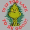 Boy's Dr. Seuss Christmas Grinch Is It Too Late T-Shirt